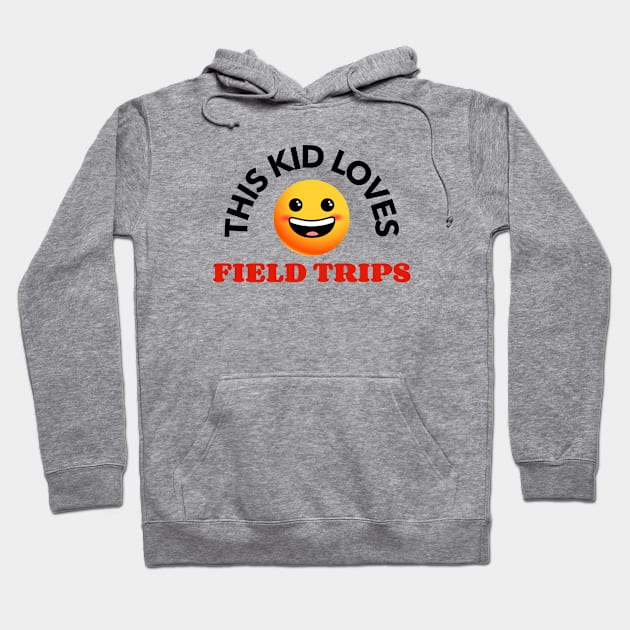 This Kid Loves Field Trips Hoodie by Mountain Morning Graphics